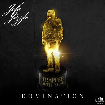 Domination by Jefe Jizzle