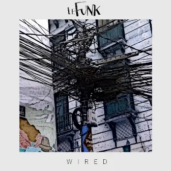 Wired by LeFunk