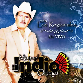 En Vivo Con Los Regionales, Vol. 2 by Manuel El Indio Ortega