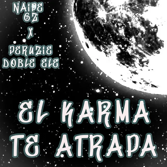 El Karma Te Atrapa