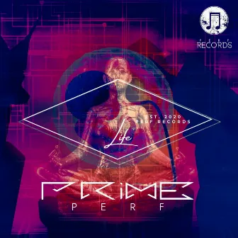 Life by Prime Perf