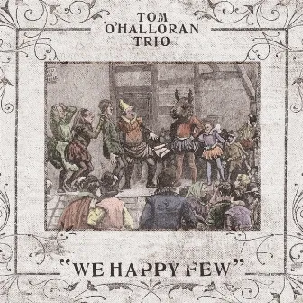 We Happy Few by Tom O'Halloran