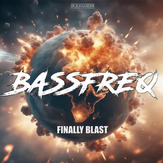 Finally Blast by Bassfreq