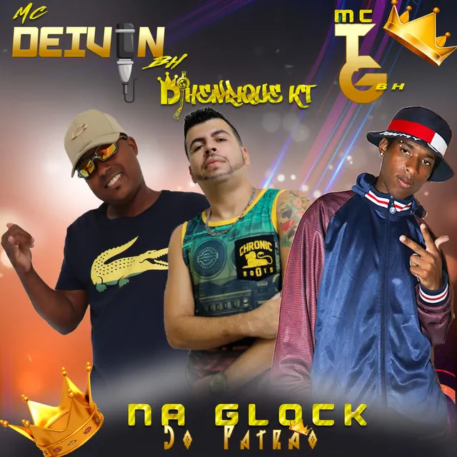 NA GLOCK DO PATRÃO