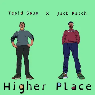 Higher Place by Tepid Soup