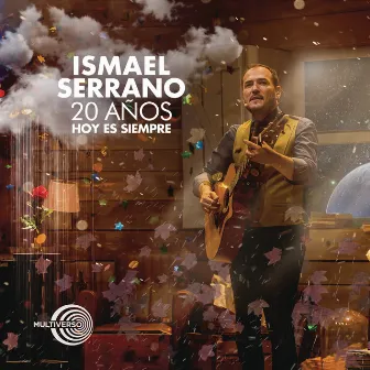 20 Años Hoy Es Siempre (En Directo) by Ismael Serrano