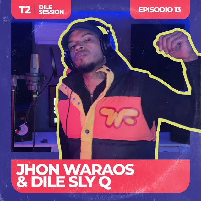 Dile Session : T2 Episodio 13