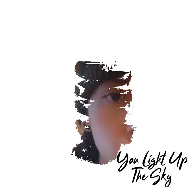 You Light Up The Sky