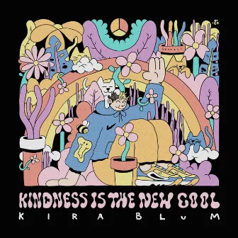 Kindness Is The New Cool by Kirablvm