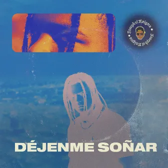 Déjenme Soñar by Joseph El Enigma