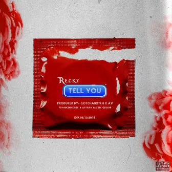 Tell You by Recky