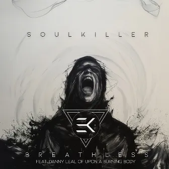 BREATHLESS (feat. Danny Leal of Upon a Burning Body) by SoulKiller