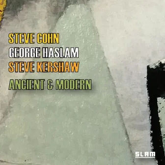 Ancient & Modern by Steve Cohn