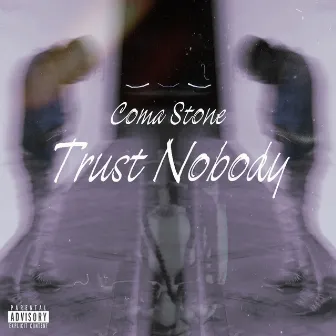 Trust Nobody by Coma Stone