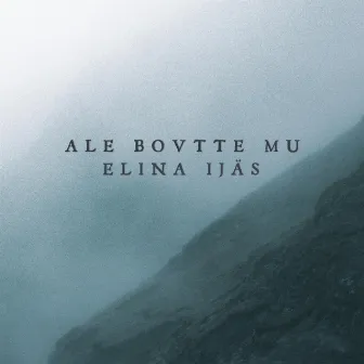 Ale bovtte mu by elina ijäs