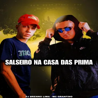 Salseiro na Casa das Prima by MC Granfino