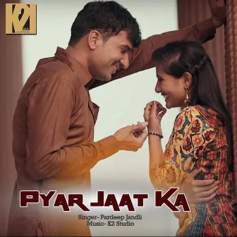 Pyar Jaat Ka by Pardeep Jandii