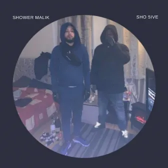 Sho 5ive by Shower Malik