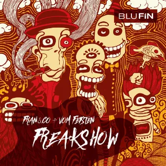 Freakshow by Vom Feisten