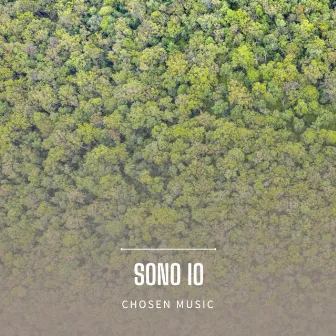 Sono Io by Chosen Music