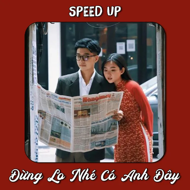 Đừng Lo Nhé Có Anh Đây Speed up