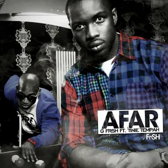 Afar (Feat. Tinie Tempah) by G Frsh