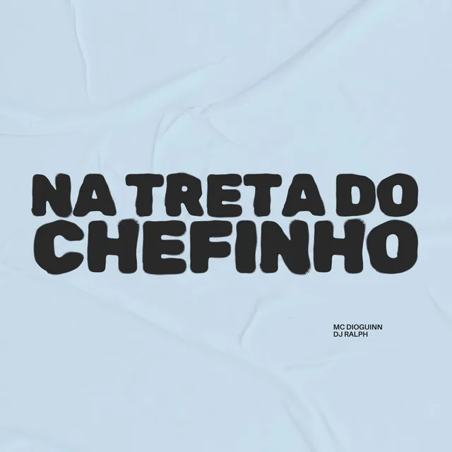 Na Treta do Chefinho