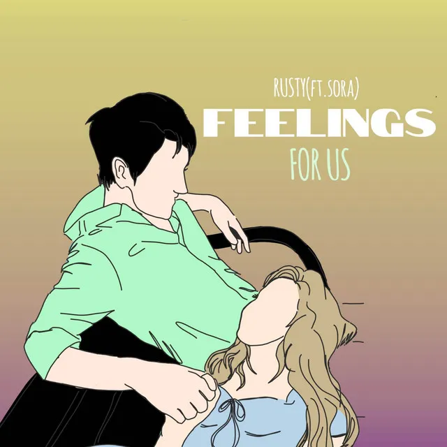 Feelings for Us