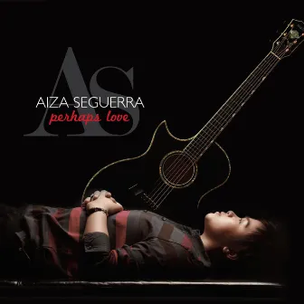 Perhaps Love by Aiza Seguerra