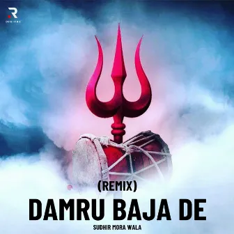 Damru Baja De (Remix) by 