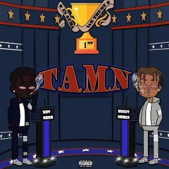 T.A.M.N by Tay Aura