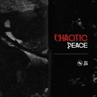 CHAOTIC PEACE by fourtyfive