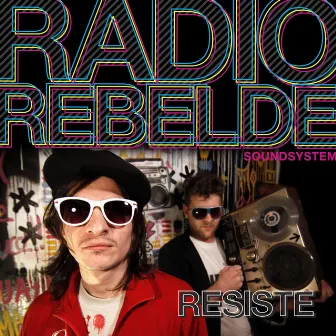 Resiste by Radio Rebelde Soundsystem