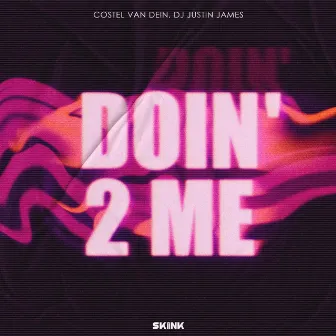 Doin' 2 Me by DJ Justin James