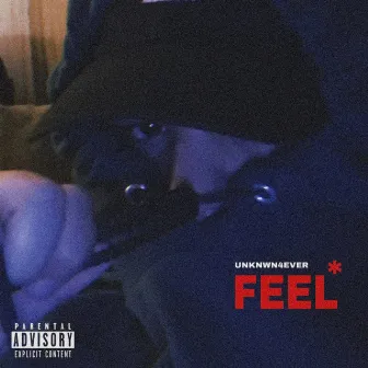 Feel by Unknwn4ever