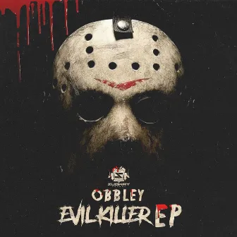 Evil Killer Ep by Obbley