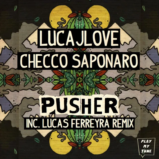 Pusher - Lucas Ferreyra Remix