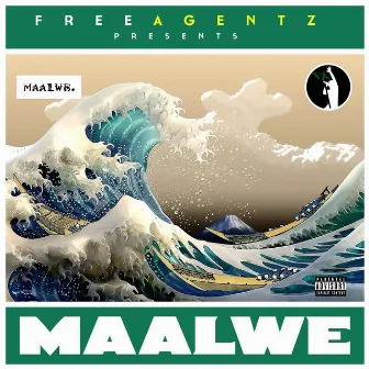 Maalwe. by Free Agentz