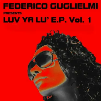 Luv Ya Lu' EP by Federico Guglielmi