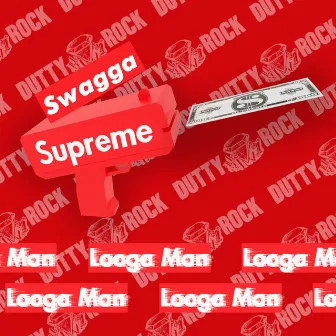 Swagga Supreme by Looga Man