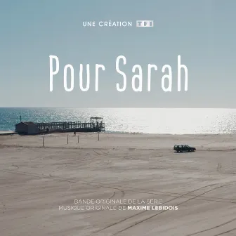 Pour Sarah (Bande originale de la série télévisée) by Maxime Lebidois