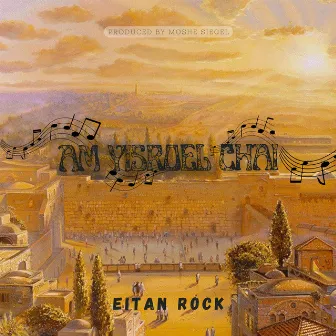 Am Yisroel Chai by Eitan Rock