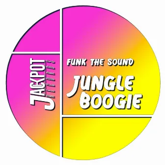 Jungle Boogie by Funk The Sound