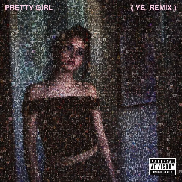 Pretty Girl - ye. Remix