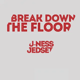 Break Down the Floor by U-Ness