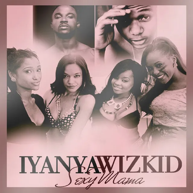 Sexy Mama (feat. Wizkid)