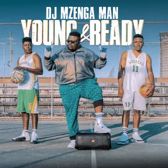 Young & Ready by DJ Mzenga Man