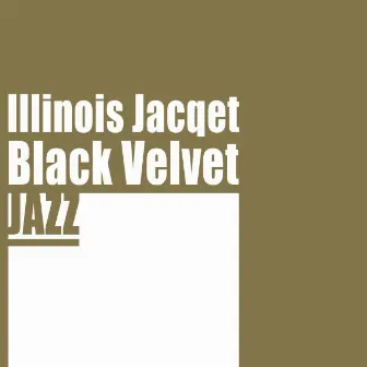 Black Velvet by Illinois Jacqet