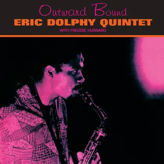 Outward Bound by Eric Dolphy Quintet