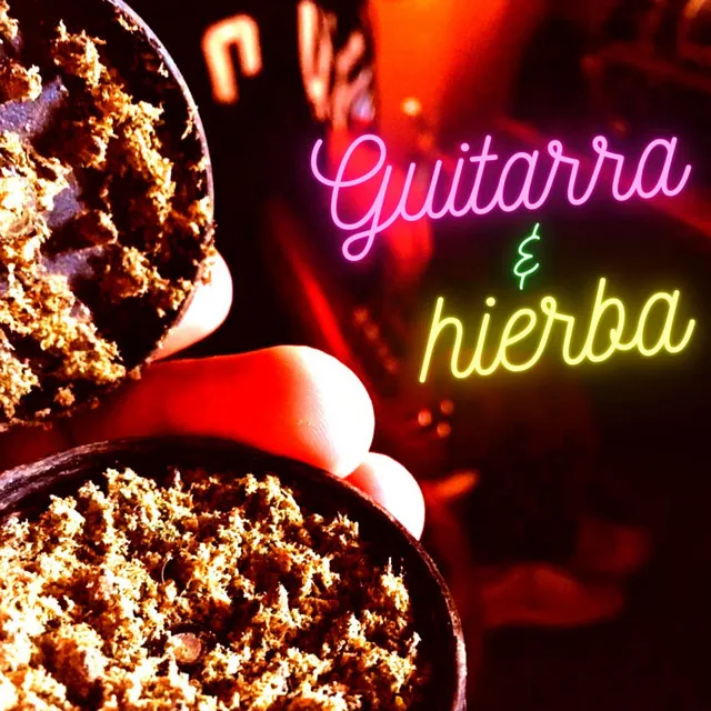 Guitarra & Hierba